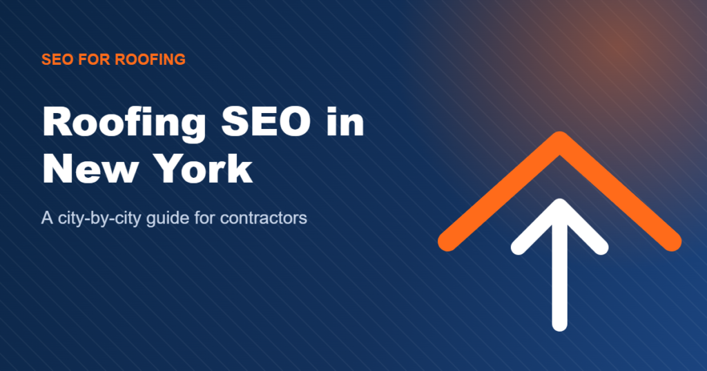 Roofing SEO in New York - A city-by-city guide for contractors